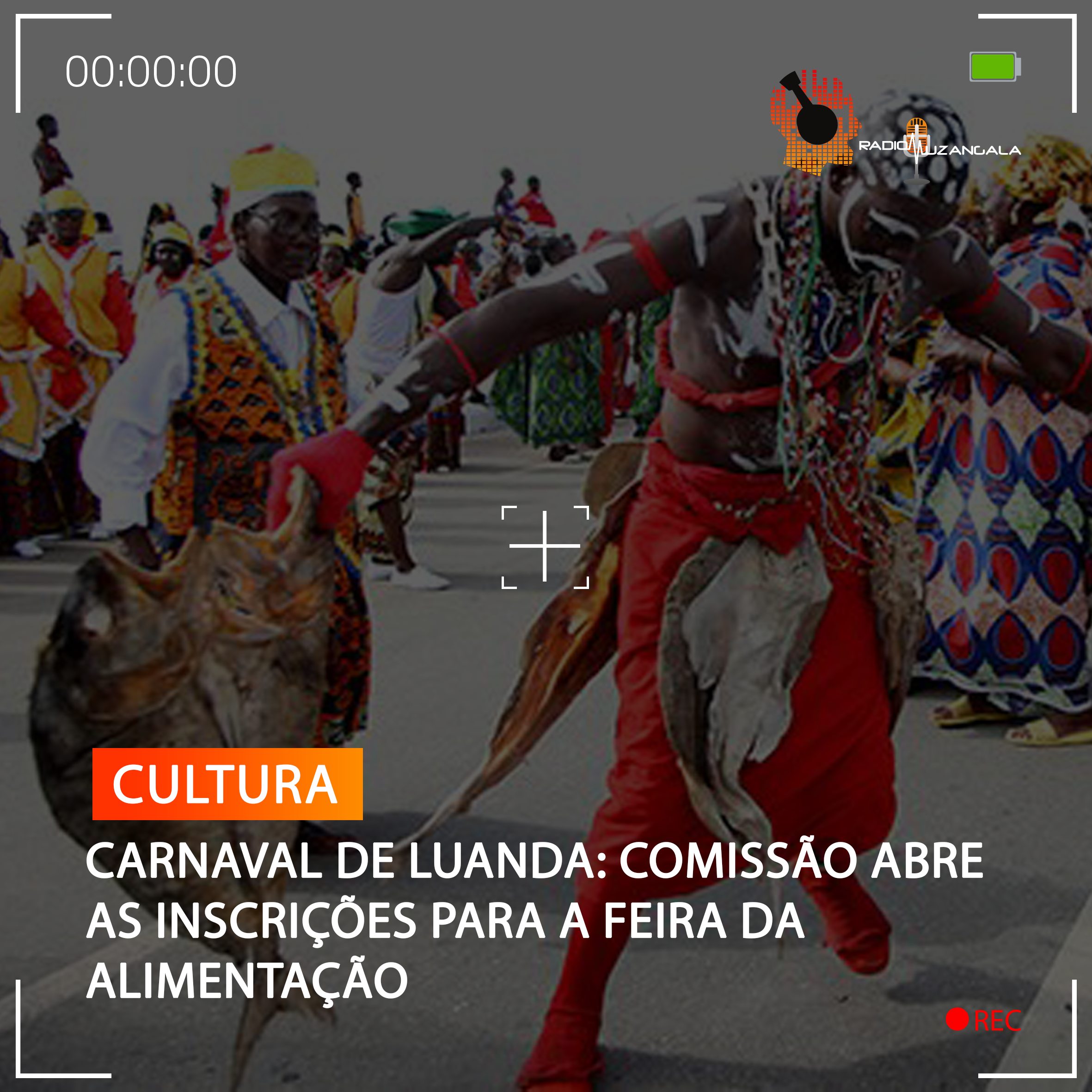 CARNAVAL DE LUANDA: COMISSÃO ABRE AS INSCRIÇÕES PARA A FEIRA DA ALIMENTAÇÃO