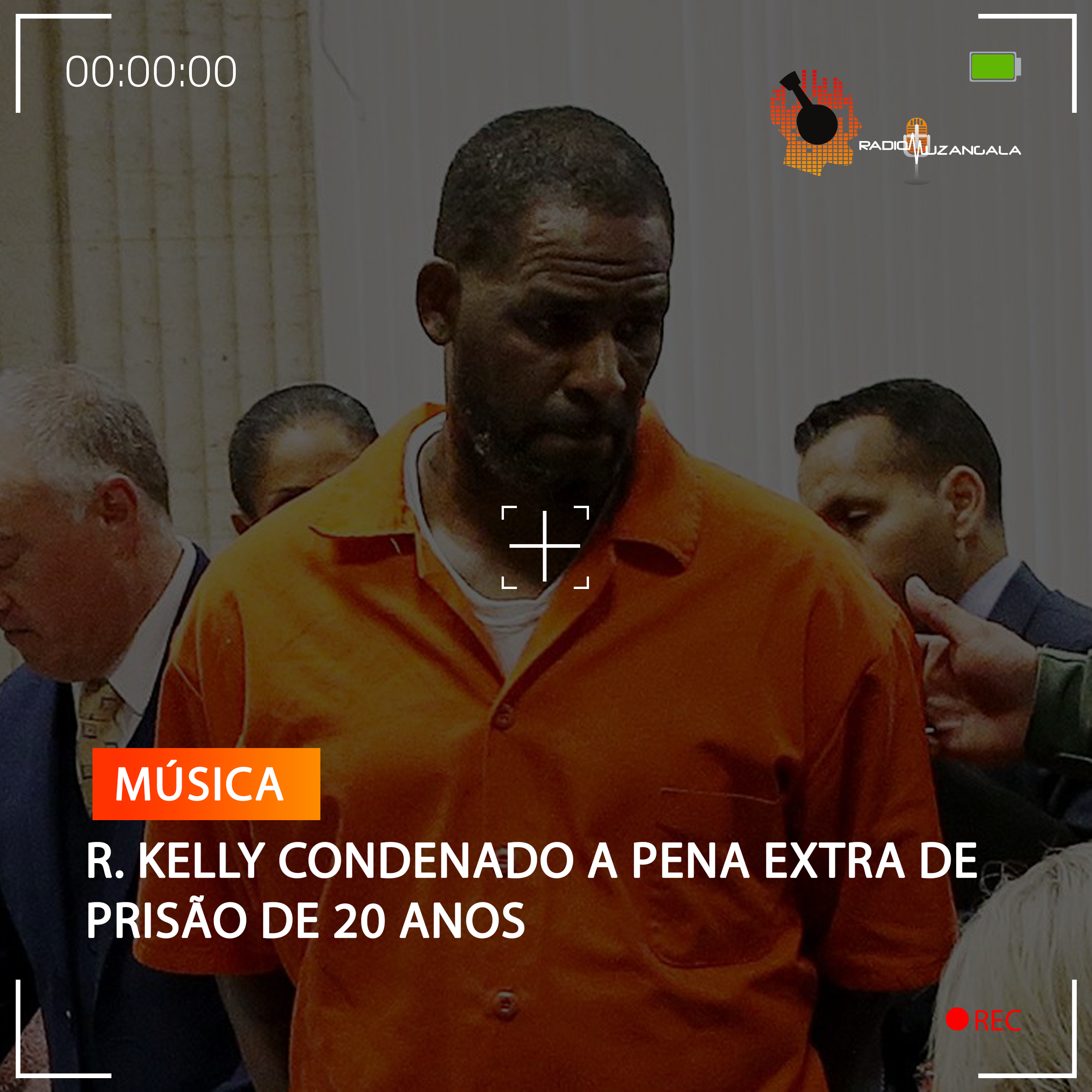 R. KELLY CONDENADO A PENA EXTRA DE PRISÃO DE 20 ANOS