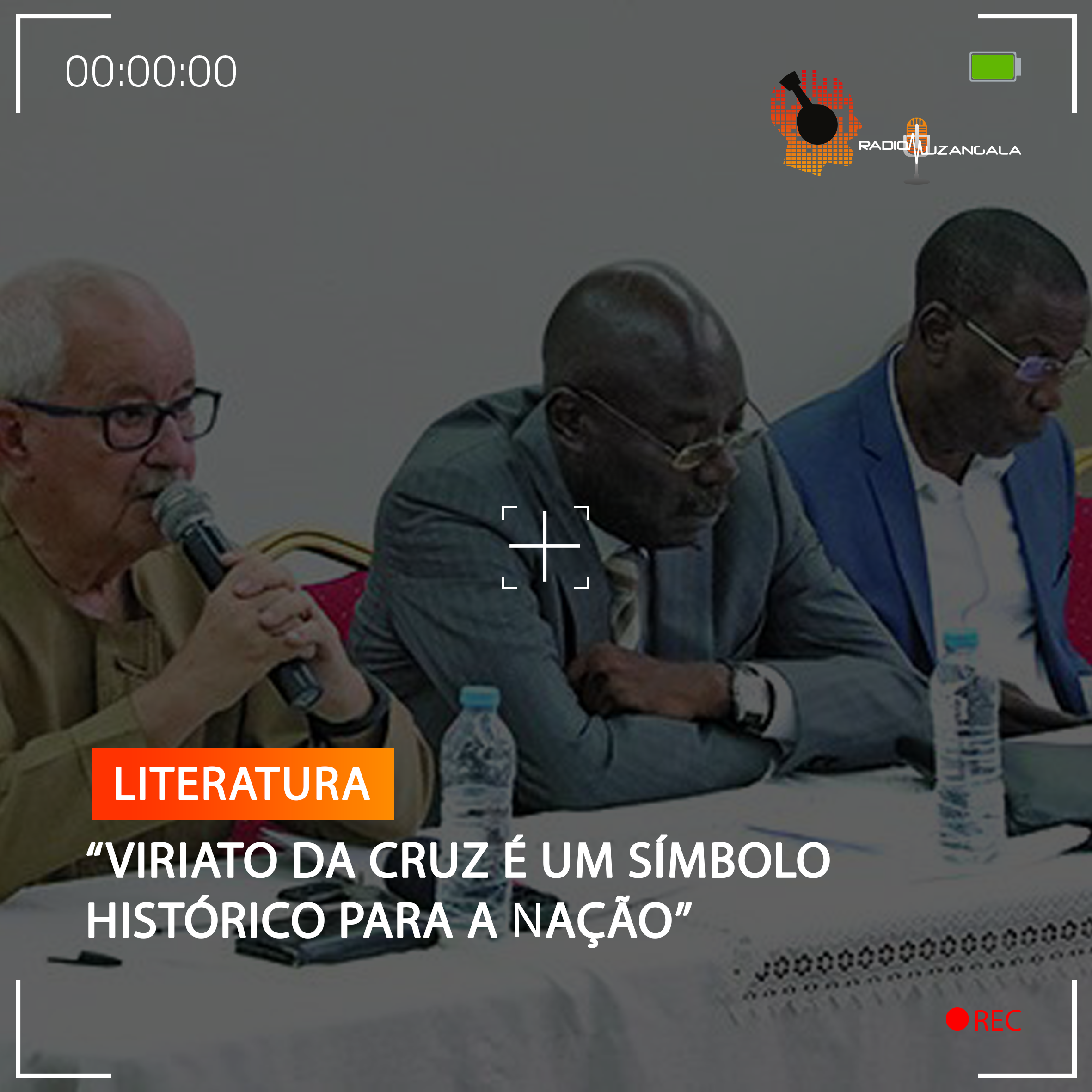 “VIRIATO DA CRUZ É UM SÍMBOLO HISTÓRICO PARA A NAÇÃO”