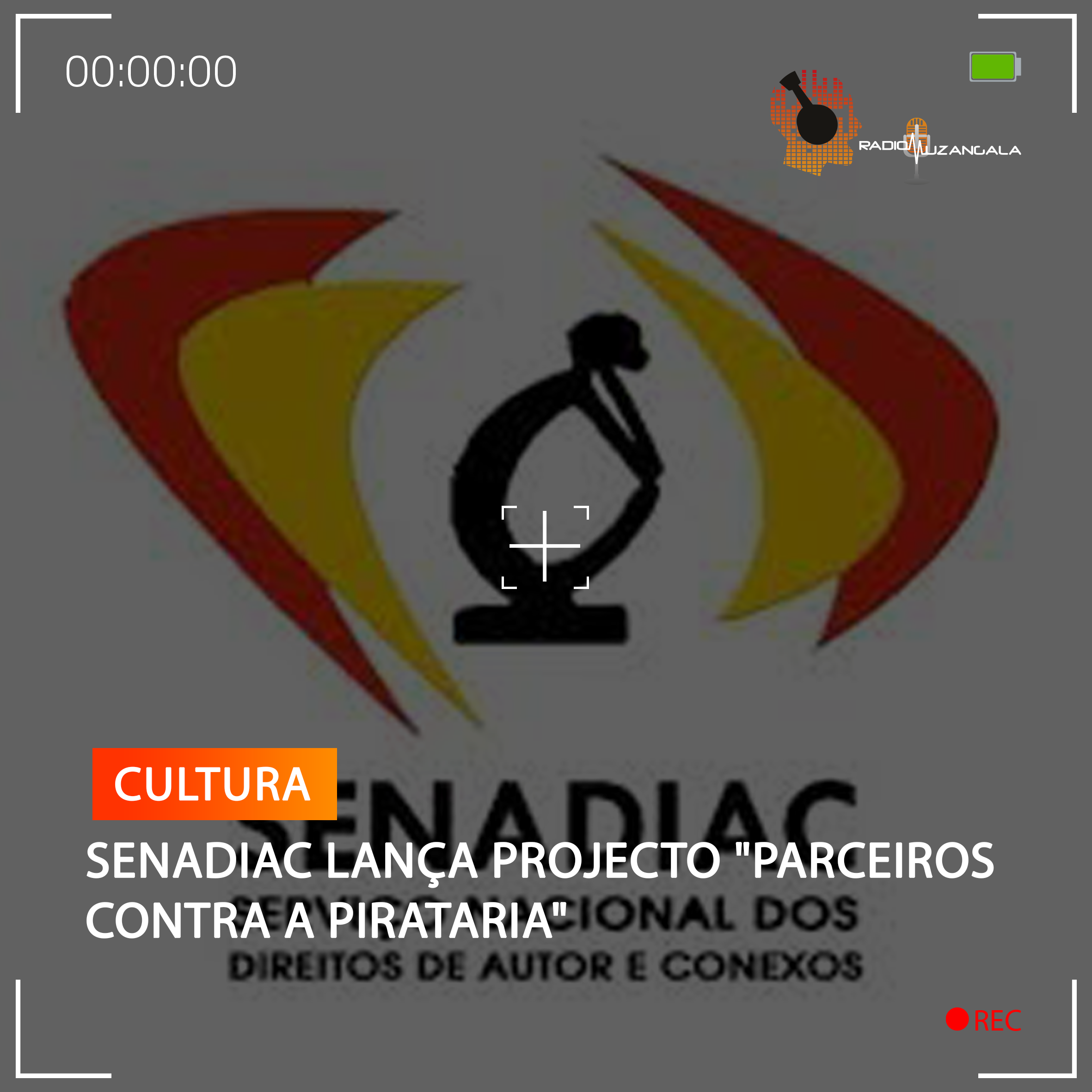 SENADIAC LANÇA PROJECTO “PARCEIROS CONTRA A PIRATARIA”