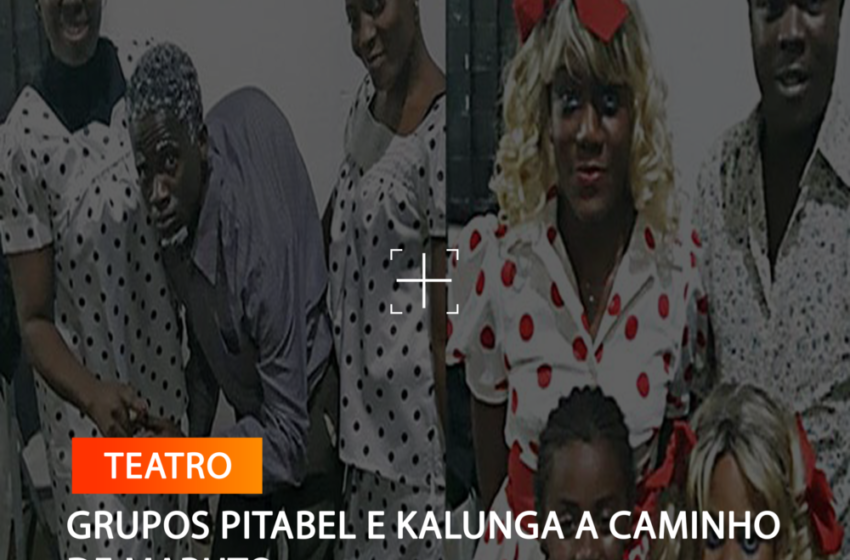  GRUPOS PITABEL E KALUNGA A CAMINHO DE MAPUTO