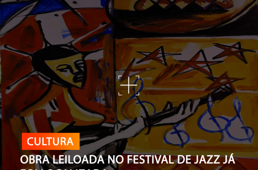  OBRA LEILOADA NO FESTIVAL DE JAZZ JÁ FOI LOCALIZADA