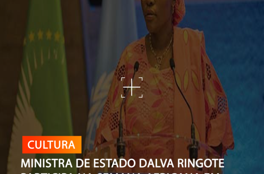  MINISTRA DE ESTADO DALVA RINGOTE PARTICIPA NA SEMANA AFRICANA EM PARIS