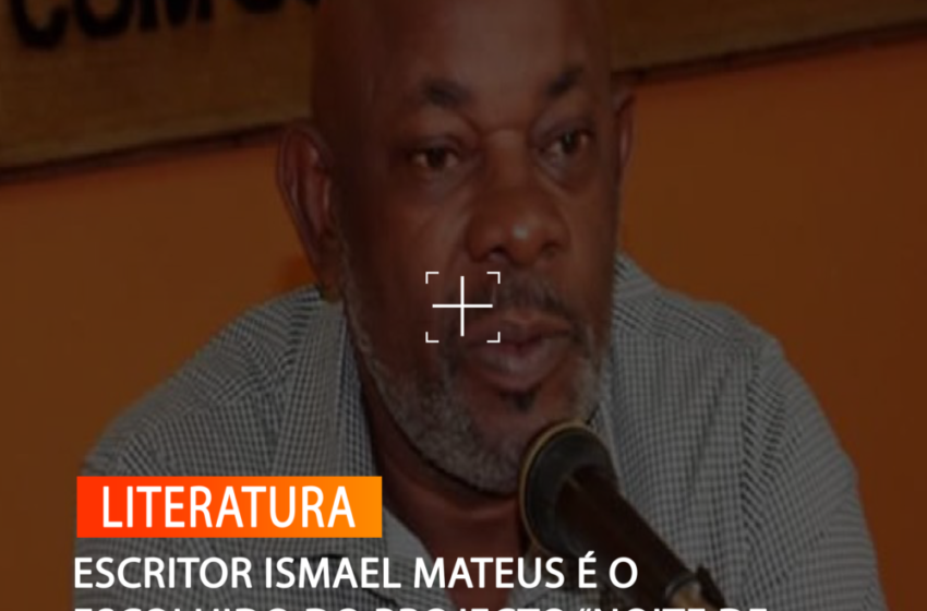  ESCRITOR ISMAEL MATEUS É O ESCOLHIDO DO PROJECTO “NOITE DE POESIA”