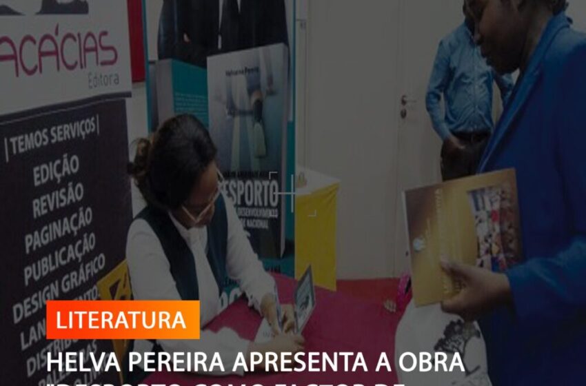  HELVA PEREIRA APRESENTA A OBRA “DESPORTO COMO FACTOR DE DESENVOLVIMENTO E UNIDADE NACIONAL”