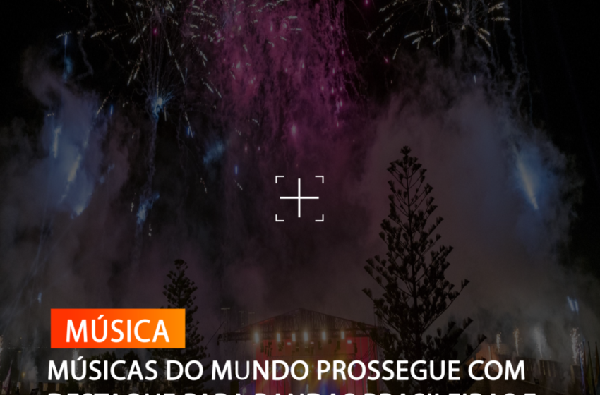  MÚSICAS DO MUNDO PROSSEGUE COM DESTAQUE PARA BANDAS BRASILEIRAS E SÃO-TOMENSES