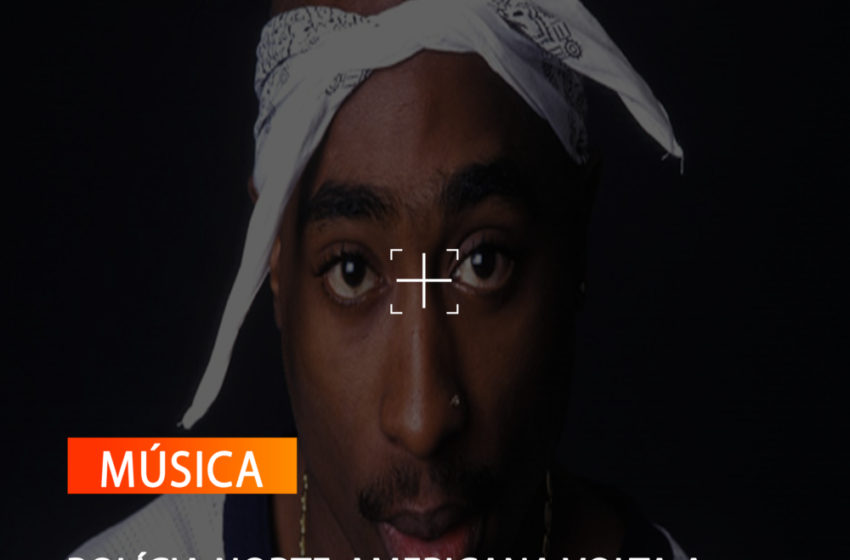  POLÍCIA NORTE-AMERICANA VOLTA A INVESTIGAR MORTE DO CANTOR TUPAC