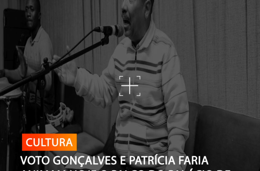  VOTO GONÇALVES E PATRÍCIA FARIA ANIMAM HOJE O PALCO DO PALÁCIO DE FERRO