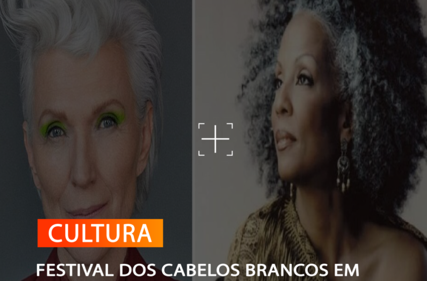 FESTIVAL DOS CABELOS BRANCOS EM ÍLHAVO ESTIMULA A CRIATIVIDADE SÉNIOR