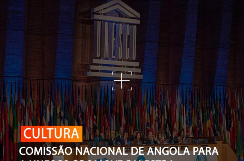  COMISSÃO NACIONAL DE ANGOLA PARA A UNESCO PROMOVE PALESTRA