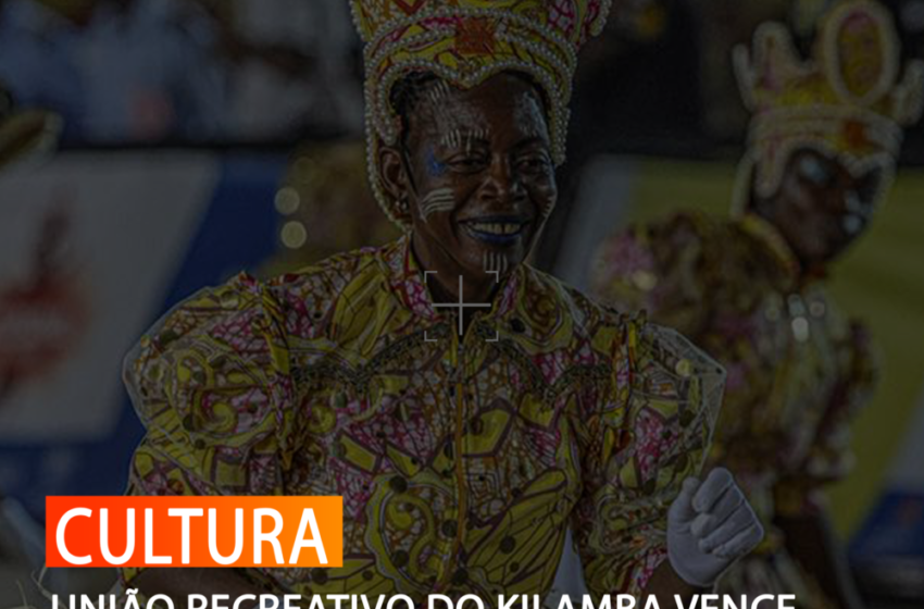 UNIÃO RECREATIVO DO KILAMBA VENCE CARNAVAL DE LUANDA