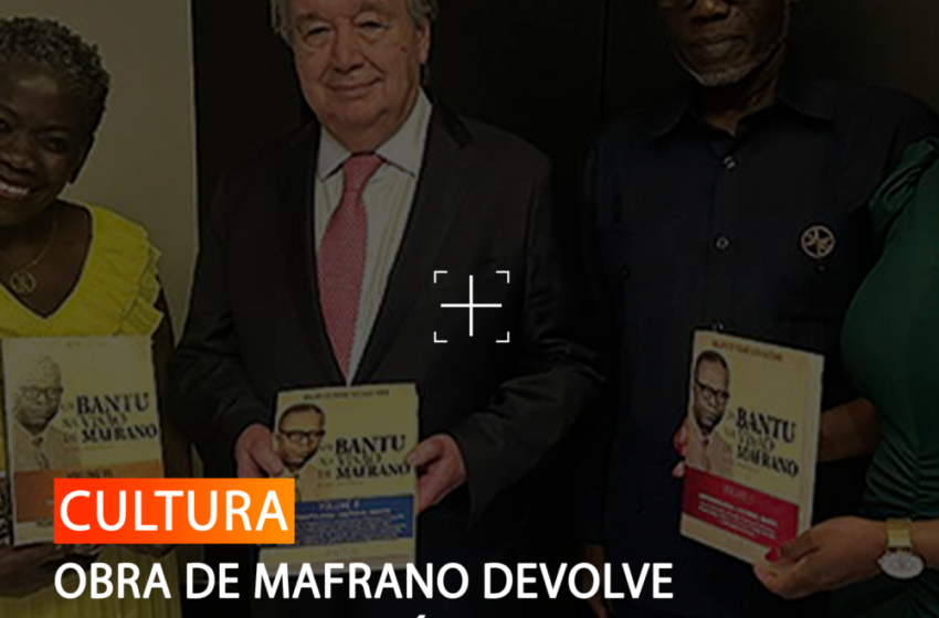  OBRA DE MAFRANO DEVOLVE DIGNIDADE HISTÓRICA AOS POVOS BANTU