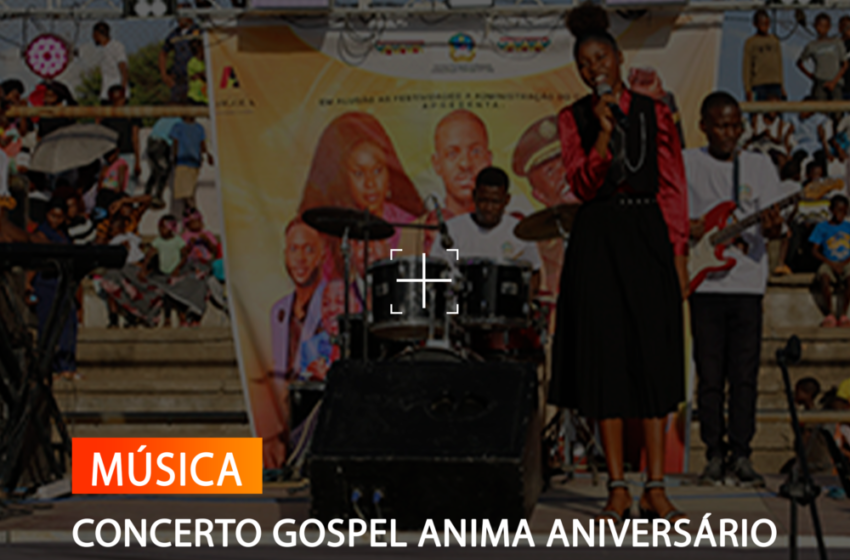  CONCERTO GOSPEL ANIMA ANIVERSÁRIO DO CUBAL
