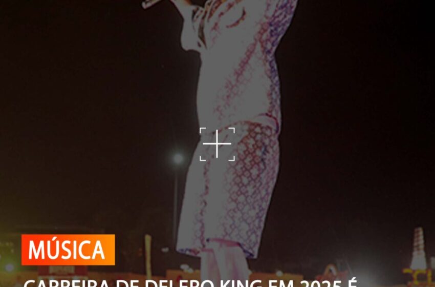  CARREIRA DE DELERO KING EM 2025 É HISTÓRICA COM ESTREIA NO MERCADO