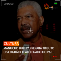 MANUCHO BURITY PREPARA TRIBUTO DISCOGRÁFICO AO LEGADO DO PAI