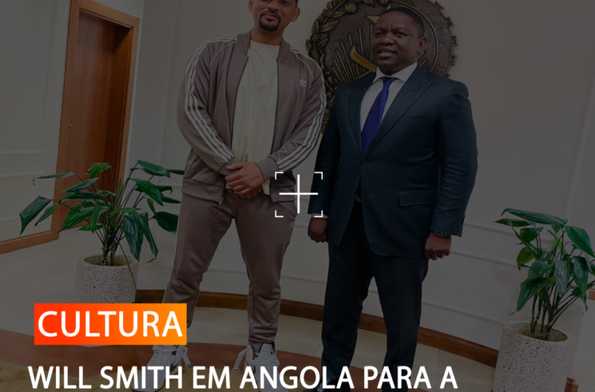  WILL SMITH EM ANGOLA PARA A PROMOÇÃO DA MARCA “VISIT ANGOLA”