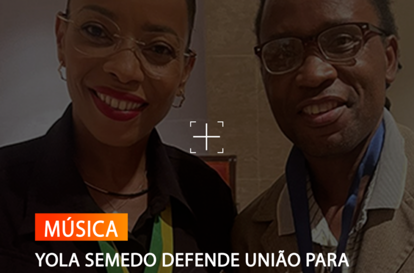  YOLA SEMEDO DEFENDE UNIÃO PARA FORTALECER A CULTURA ANGOLANA