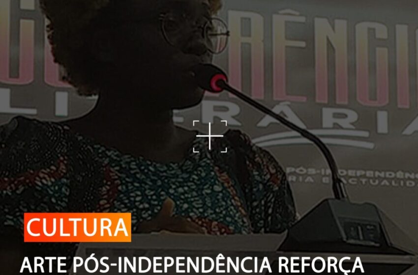  ARTE PÓS-INDEPENDÊNCIA REFORÇA IDENTIDADE E ALIMENTA DEBATE CULTURAL EM LUANDA