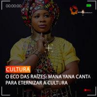 O ECO DAS RAÍZES: MANA YANA CANTA PARA ETERNIZAR A CULTURA