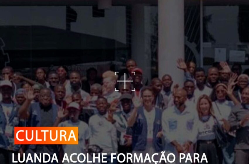  LUANDA ACOLHE FORMAÇÃO PARA CAPACITAR CRIATIVOS E DESPERTAR JOVENS TALENTOS