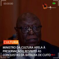 MINISTRO DA CULTURA APELA À PRESERVAÇÃO E RESPEITO ÀS CONQUISTAS DA BATALHA DE CUITO CUANAVALE