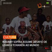ROSIANY SOFIRA ASSUME DESAFIO DE LEVAR A TCHIANDA AO MUNDO