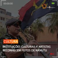INSTITUIÇÕES CULTURAIS E ARTISTAS RECONHECEM FEITOS DE NANUTU