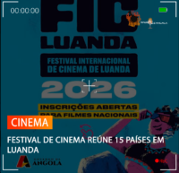 FESTIVAL DE CINEMA REÚNE 15 PAÍSES EM LUANDA
