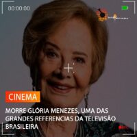 MORRE GLÓRIA MENEZES, UMA DAS GRANDES REFERENCIAS DA TELEVISÃO BRASILEIRA