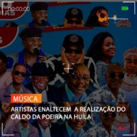 ARTISTAS ENALTECEM A REALIZAÇÃO DO CALDO DA POEIRA NA HUÍLA