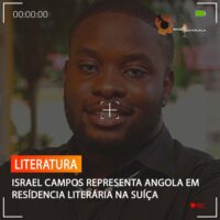 ISRAEL CAMPOS REPRESENTA ANGOLA EM RESÍDENCIA LITERÁRIA NA SUÍÇA