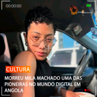 MORREU MILA MACHADO UMA DAS PIONEIRAS NO MUNDO DIGITAL EM ANGOLA